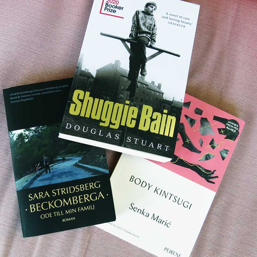 Cover images of my copies of Shuggie Bain, Beckomberga and Body Kintsugi